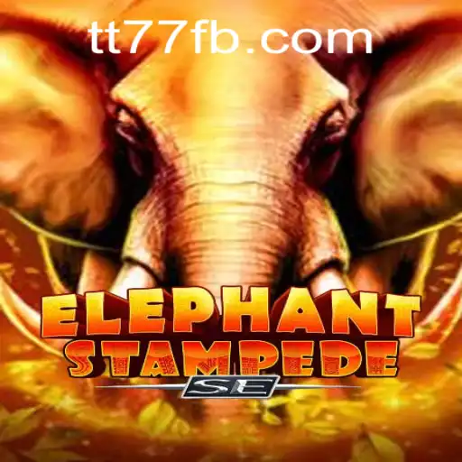 ElephantStampedeSE: A Thrilling Experience with TT77.GAMES