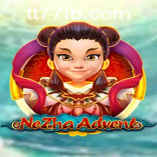 Exploring the Exciting World of NeZhaAdvent by TT77.GAMES