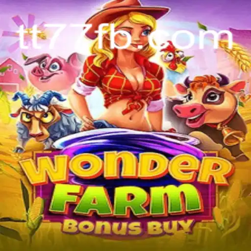 Unlock the Thrills of WonderFarmBonusBuy on TT77.GAMES